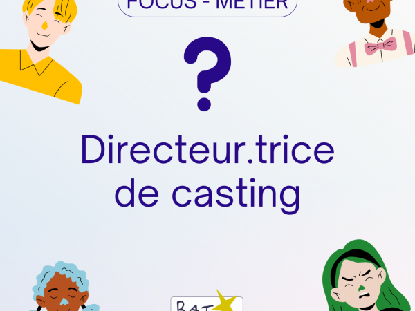 [FOCUS - METIER] - Directeur.trice de casting