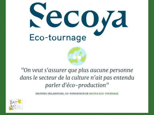 [ECOPRODUCTION] SECOYA, Eco-Tournages