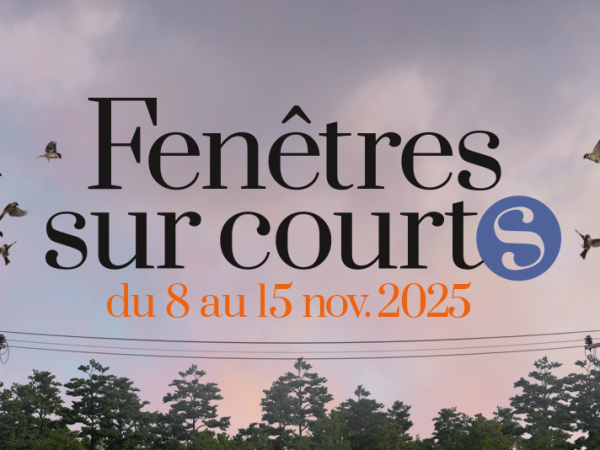 [FESTIVAL] - Fenêtre sur Courts 2025