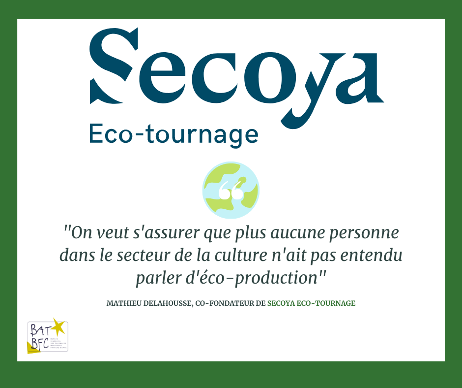 [ECOPRODUCTION] SECOYA, Eco-Tournages