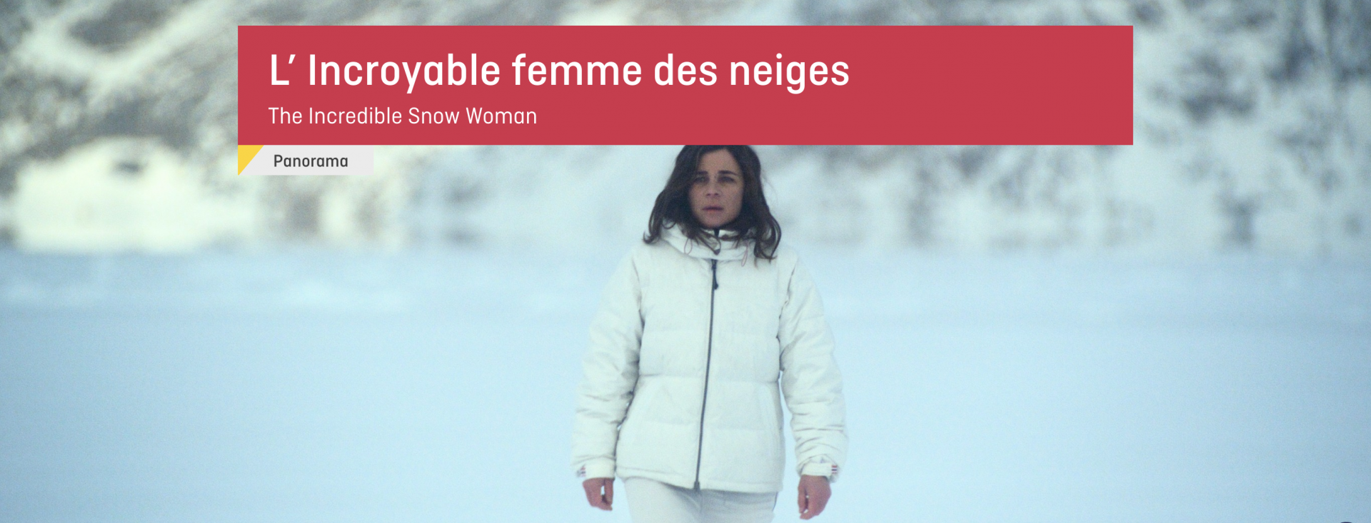 [BERLINALE - SELECTION] - L'incroyable femme des neiges